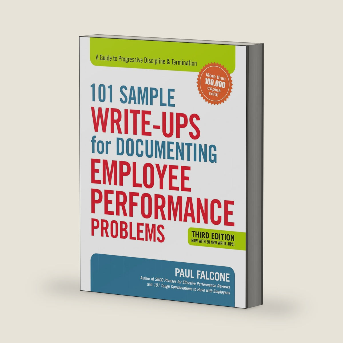 101 Sample Write-Ups for Documenting Employee Performance Problems: A Guide to Progressive Discipline & Termination by Paul Falcone
