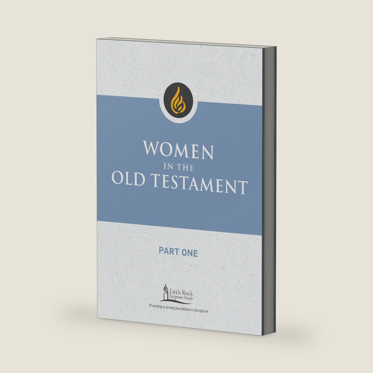 Women in the Old Testament, Part One (Little Rock Scripture Study) by Irene Nowell OSB