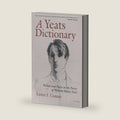 A Yeats Dictionary: Persons and Places in the Poetry of William Butler Yeats (Irish Studies) by Lester I. Conner