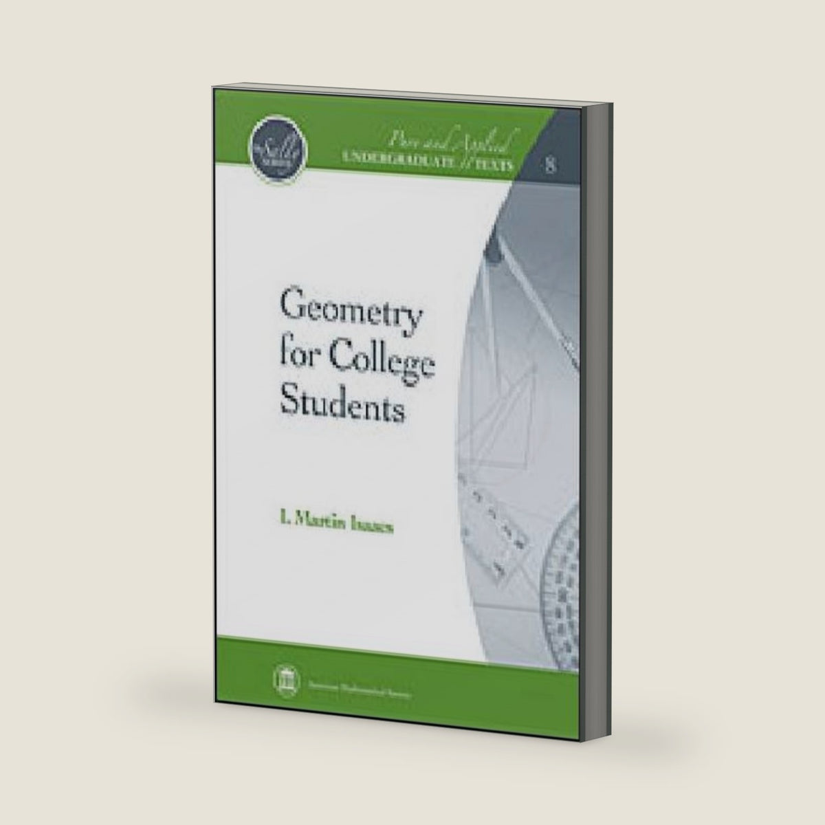Geometry for College Students (Pure and Applied Undergraduate Texts) by I. Martin Isaacs