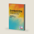 Grandparenting: Influences on the Dynamics of Family Relationships by Bert Hayslip PhD