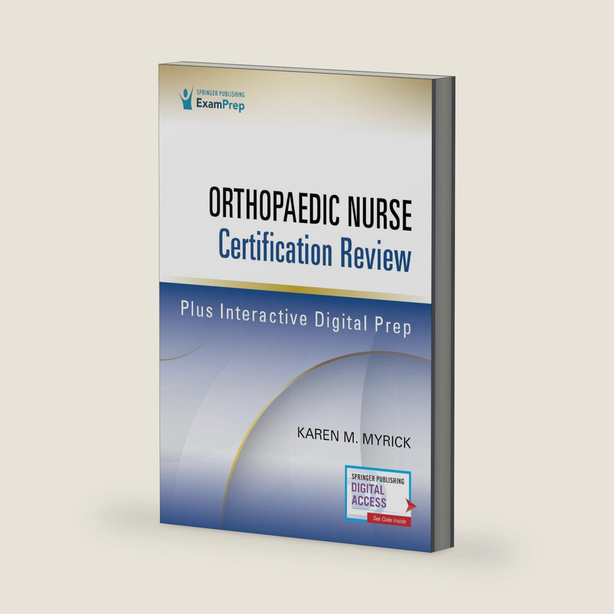 Orthopaedic Nurse Certification Review by Karen M. Myrick DNP APRN FNP ONP FAAN