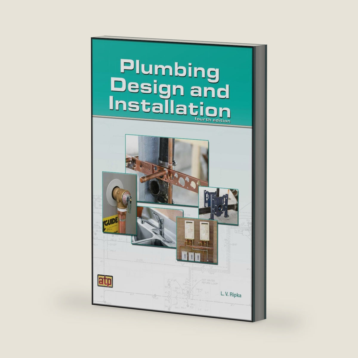 Plumbing Design and Installation by L. V. Ripka