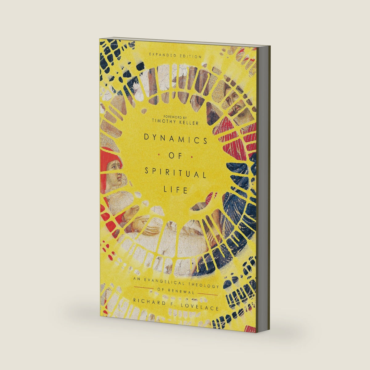 Dynamics of Spiritual Life: An Evangelical Theology of Renewal by Richard F. Lovelace