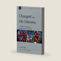 Changed into His Likeness: A Biblical Theology of Personal Transformation (Volume 55) (New Studies in Biblical Theology) by J Gary Millar