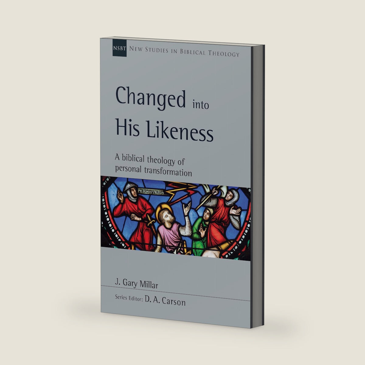 Changed into His Likeness: A Biblical Theology of Personal Transformation (Volume 55) (New Studies in Biblical Theology) by J Gary Millar
