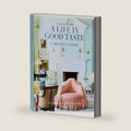 Interiors for a Life in Good Taste by Caroline Gidiere