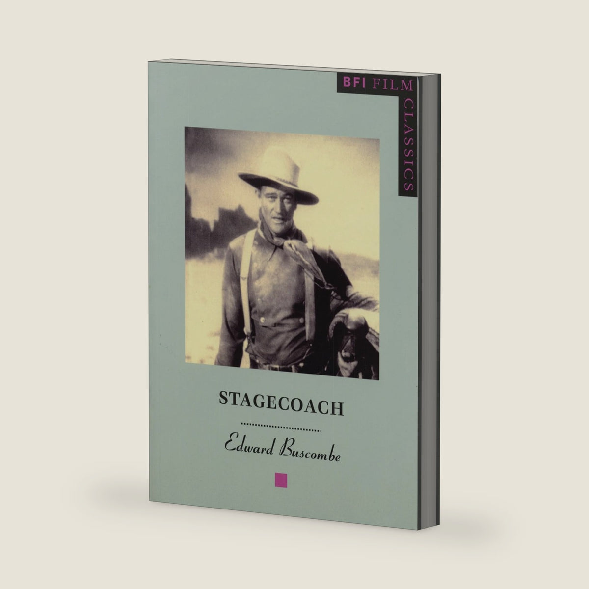 Stagecoach (BFI Film Classics) by Edward Buscombe