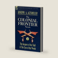 The Colonial Frontier Novels: 2-The Keepers of the Trail & the Eyes of the Woods by Joseph a Altsheler