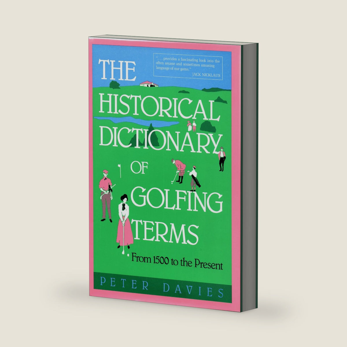 Historical Dictionary of Golfing Terms by Peter Davies