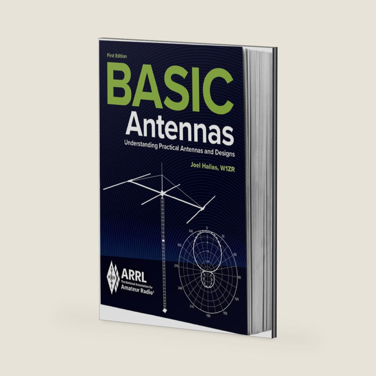 Basic Antennas: Understanding Practical Antennas and Design by ARRL Inc.