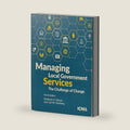 MANAGING LOCAL GOVERNMENT SERVICES - 4TH ED by Kimberly H. Nelson