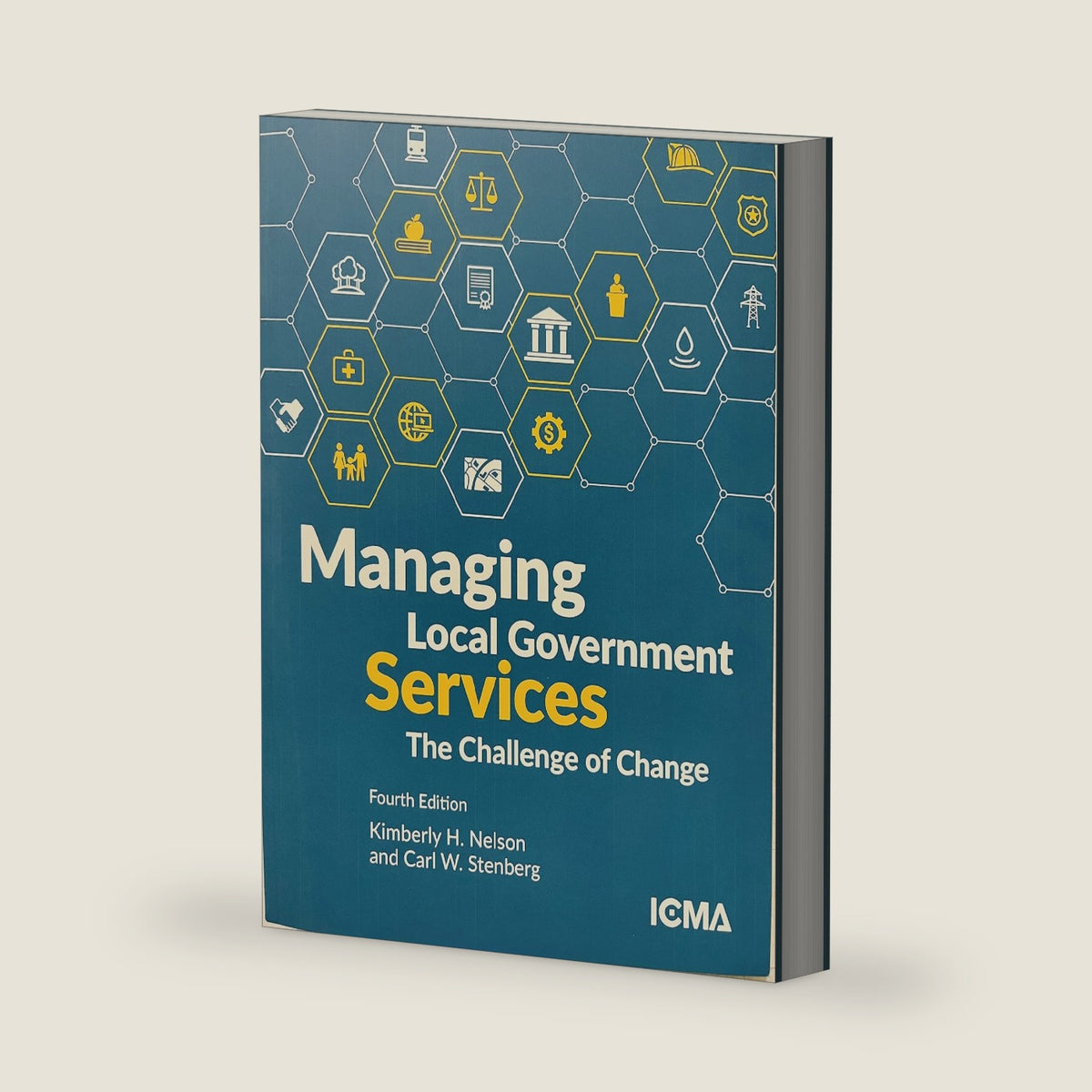 MANAGING LOCAL GOVERNMENT SERVICES - 4TH ED by Kimberly H. Nelson