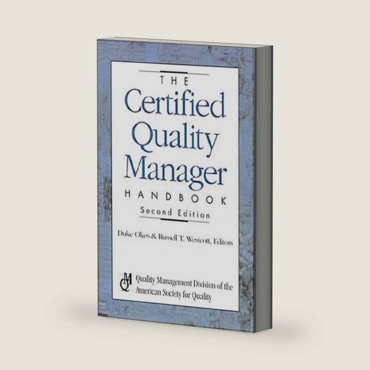 The Certified Quality Manager Handbook by Duke Okes