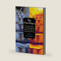 The Two Ways: The Early Christian Vision of Discipleship from the Didache and the Shepherd of Hermas (Plough Spiritual Guides) by Michael W. Holmes