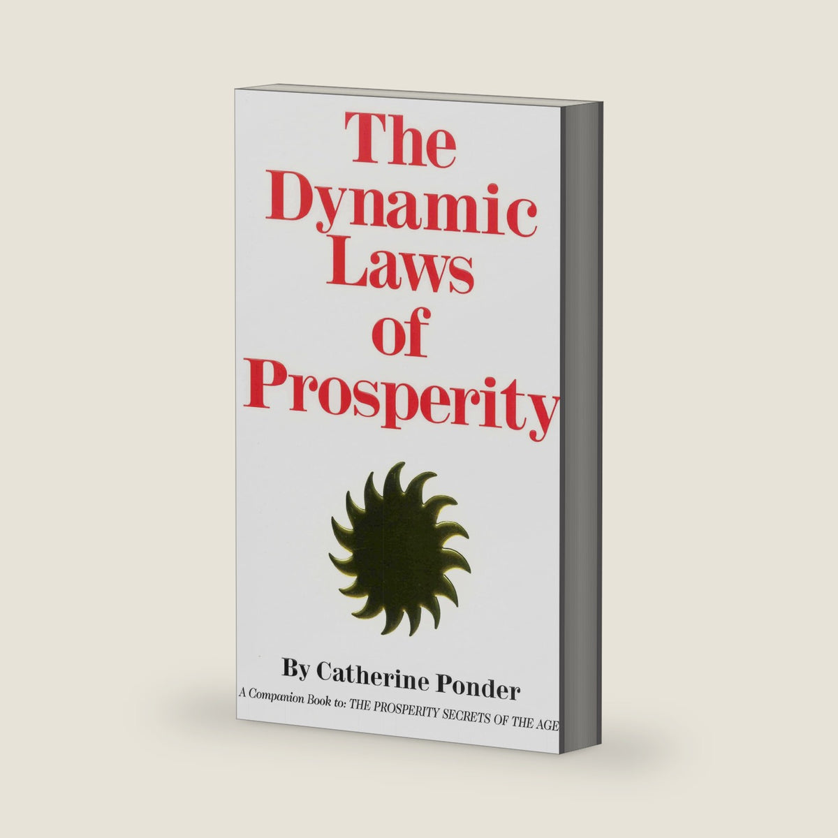 THE DYNAMIC LAWS OF PROSPERITY by Catherine Ponder