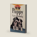 Puppy Care & Training: An Owner's Guide to a Happy Healthy Pet by Bardi McLennan
