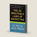 The 22 Immutable Laws of Marketing: Violate Them at Your Own Risk! by Al Ries