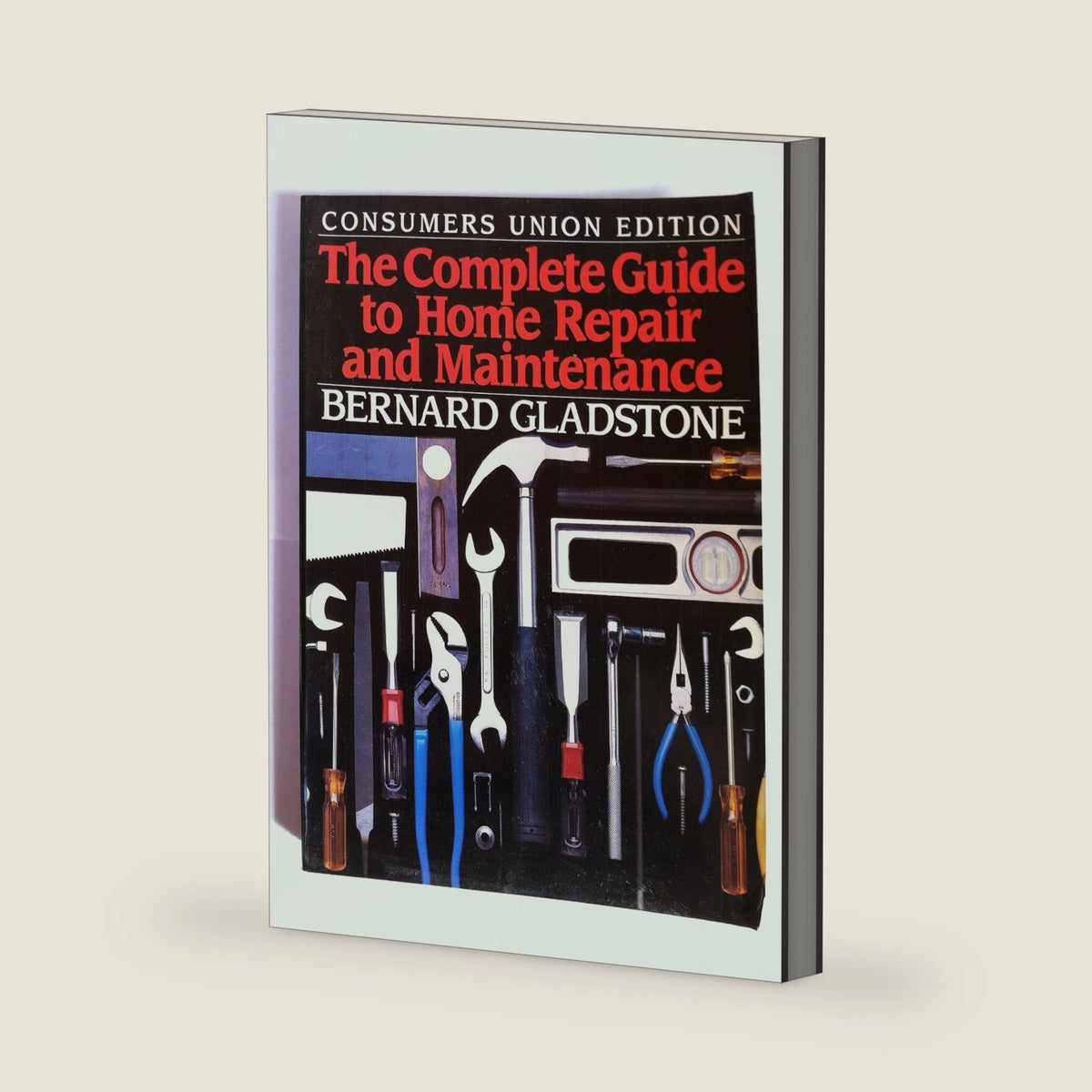 Complete Guide to Home Repair and Maintenance by Bernard Gladstone