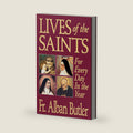 Lives of The Saints: For Everyday in the Year by Alban Butler