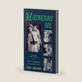 Mayberry 101: Behind the Scenes of a TV Classic by Neal Brower
