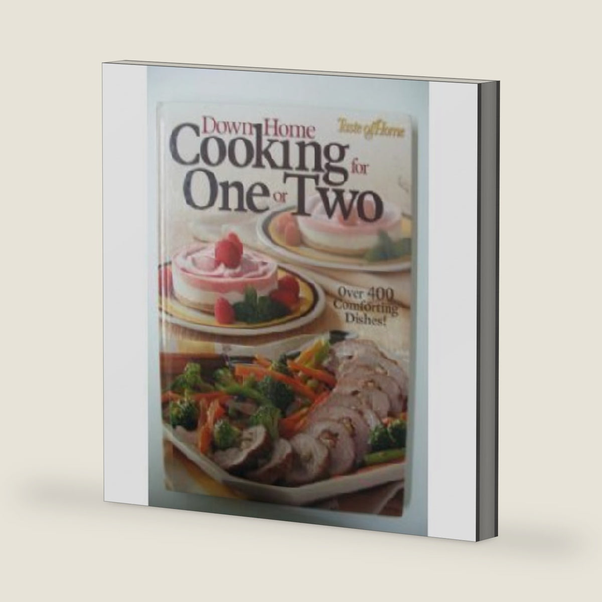 Taste of Home Down Home Cooking For One Or Two by Taste of Home