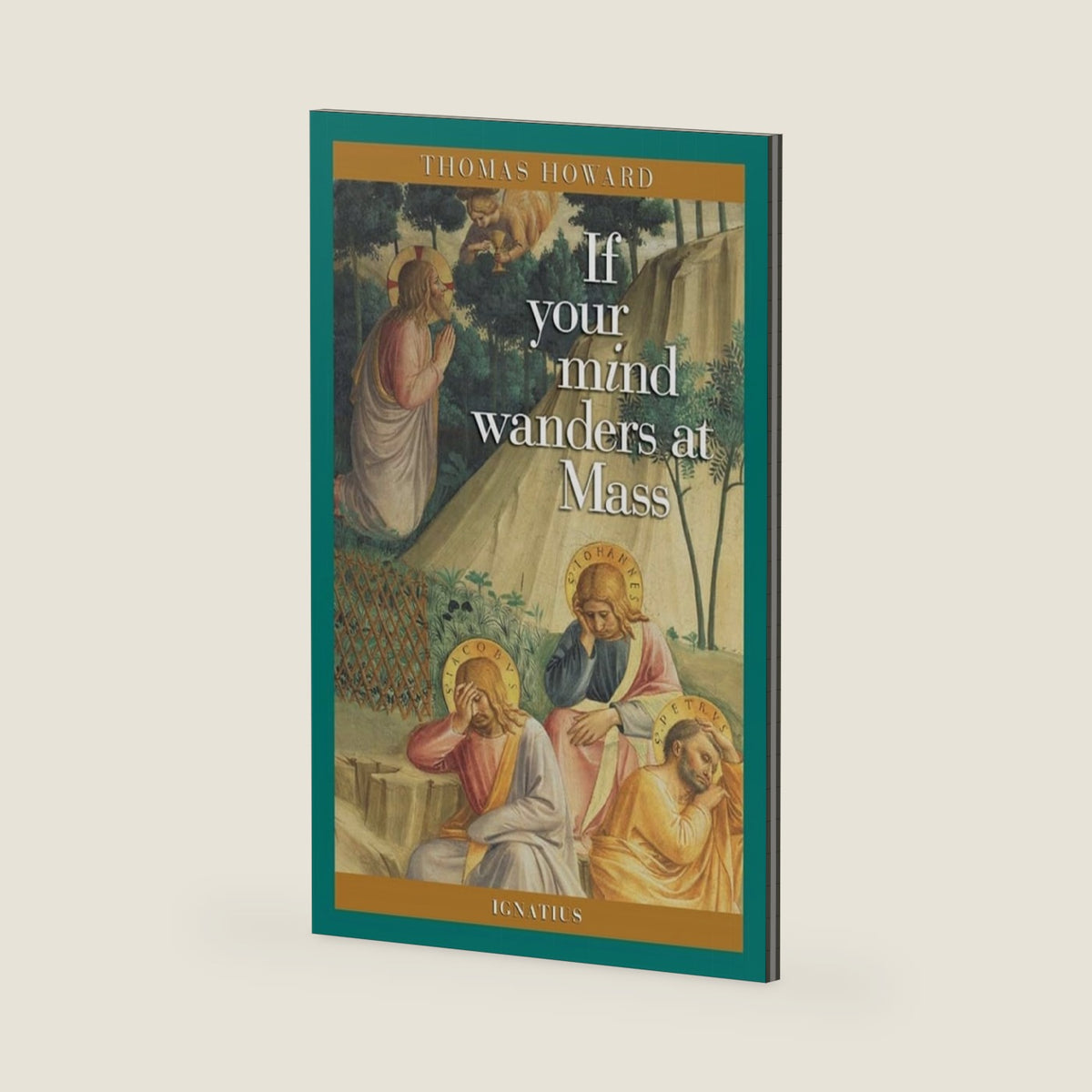 If Your Mind Wanders at Mass by Thomas Howard