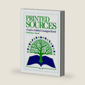 Printed Sources: A Guide to Published Genealogical Records by Kory Meyerink