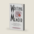 Writing the Memoir: From Truth to Art, Second Edit by Judith Barrington
