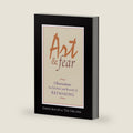 Art & Fear: Observations On the Perils (and Rewards) of Artmaking by David Bayles