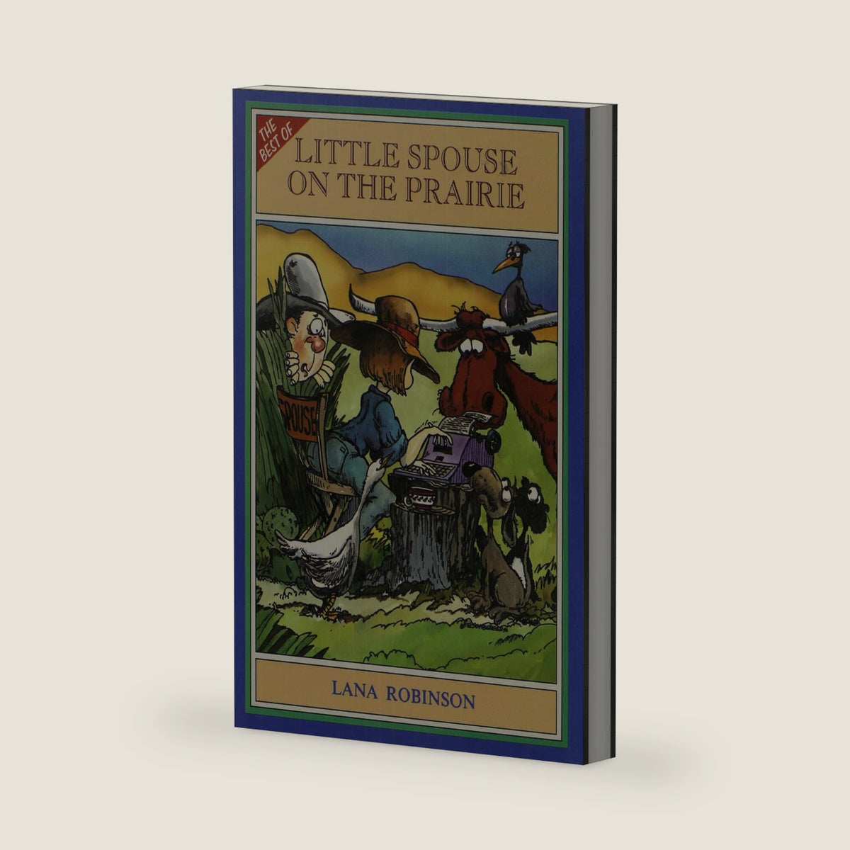 The Best of Little Spouse on the Prairie by Lana Robinson