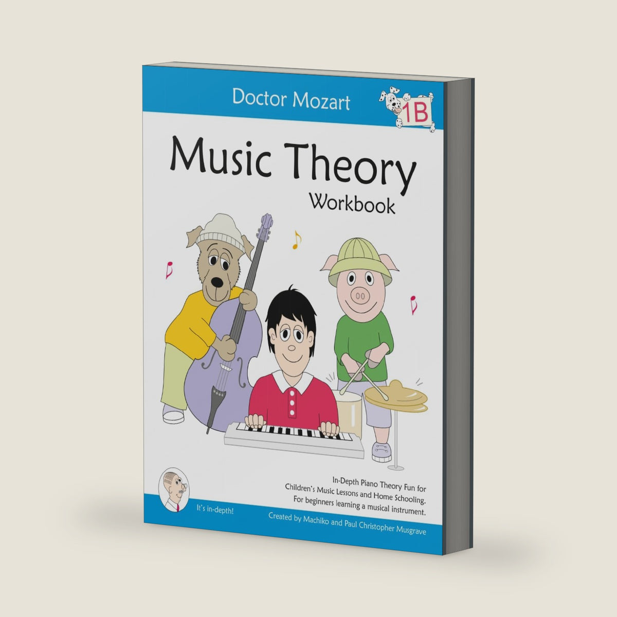 Doctor Mozart Music Theory Workbook Level 1B: In-Depth Piano Theory Fun for Children's Music Lessons and HomeSchooling: Highly Effective for Beginners Learning a Musical Instrument (Kids Learning) by Paul Christopher Musgrave