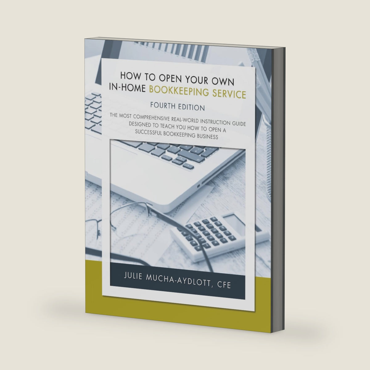 How to Open Your Own in-Home Bookkeeping Service 4th Edition by Julie Mucha-Aydlott