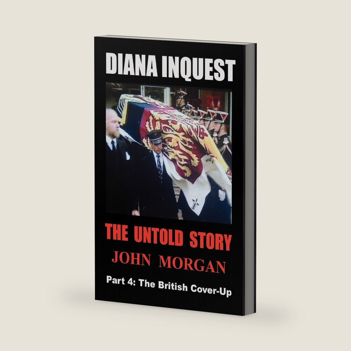 Diana Inquest: The British Cover-Up by John Morgan