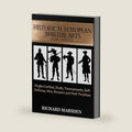 Historical European Martial Arts in its Context: Single-Combat, Duels, Tournaments, Self-Defense, War, Masters and their Treatises by Richard Marsden