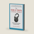 The Solution To Social Anxiety: Break Free From The Shyness That Holds You Back by Dr Aziz Gazipura PsyD
