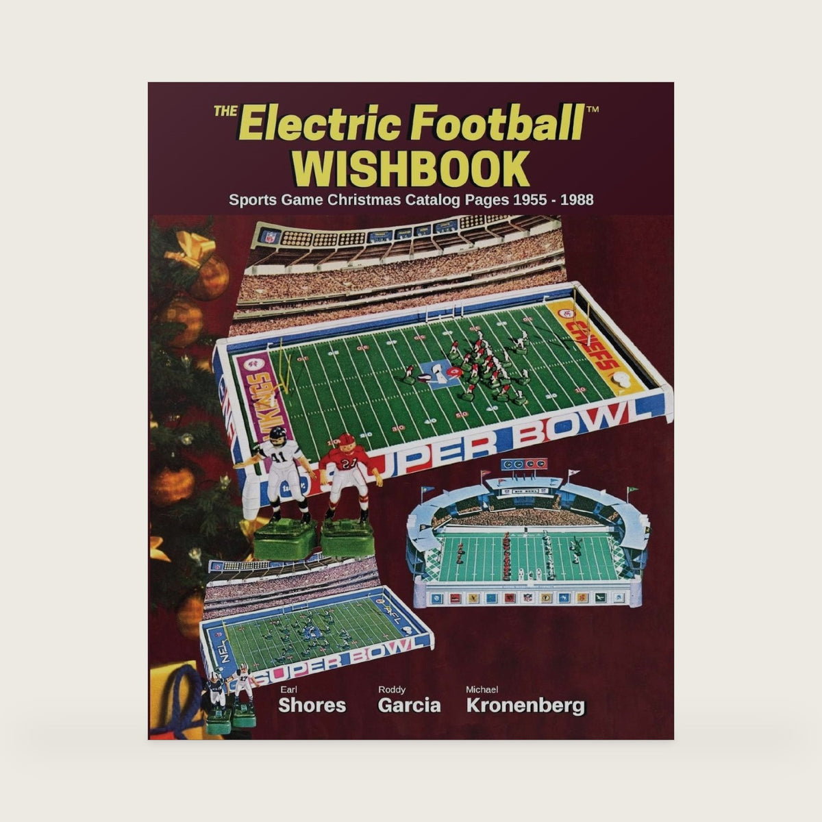 Electric Football Wishbook: Sports Game Christmas Catalog Pages 1955-1988 by Earl Shores