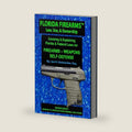 Florida Firearms Law, Use & Ownership 2025-2026 by P.A. Jon H. Gutmacher