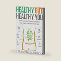 Healthy Gut, Healthy You: The Personalized Plan to Transform Your Health from the Inside Out by Ruscio