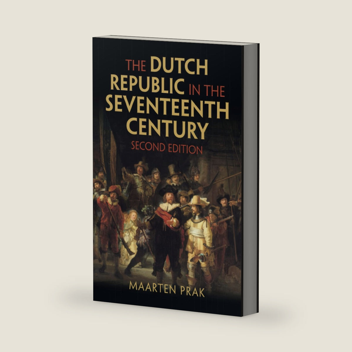 The Dutch Republic in the Seventeenth Century by Maarten Prak