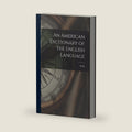 An American Dictionary of the English Language by Noah 1758-1843 Webster