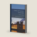 Types of Naval Officers: Drawn from the History of the British Navy by Alfred Thayer Mahan