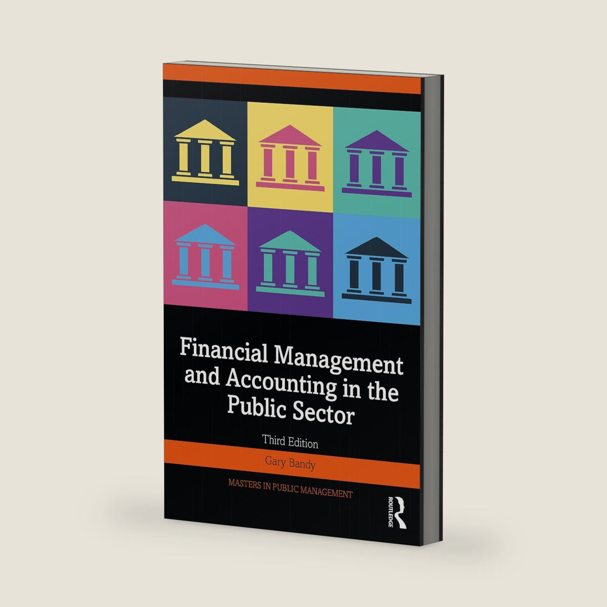 Financial Management and Accounting in the Public Sector (Routledge Masters in Public Management) by Gary Bandy
