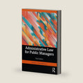 Administrative Law for Public Managers by David H. Rosenbloom