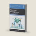 Volunteer Management (Routledge Studies in the Management of Voluntary and Non-Profit Organizations) by Jaclyn S. Piatak
