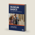 Museum Basics (Heritage: Care-Preservation-Management) by Timothy Ambrose
