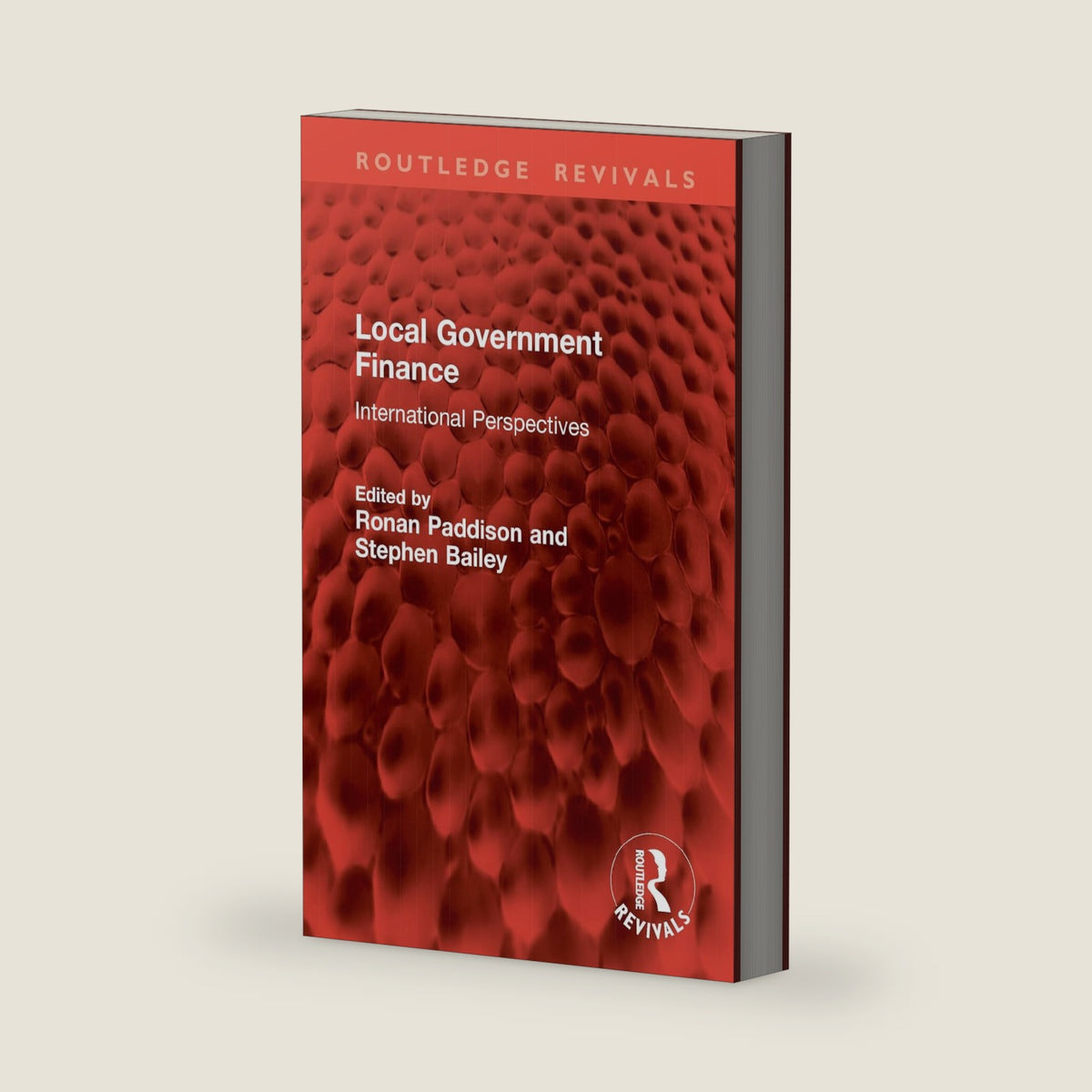 Local Government Finance: International Perspectives (Routledge Revivals) by Ronan Paddison