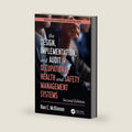 The Design, Implementation, and Audit of Health and Safety Management Systems, Second Edition (Workplace Safety, Risk Management, and Industrial Hygiene) by Ron C. McKinnon