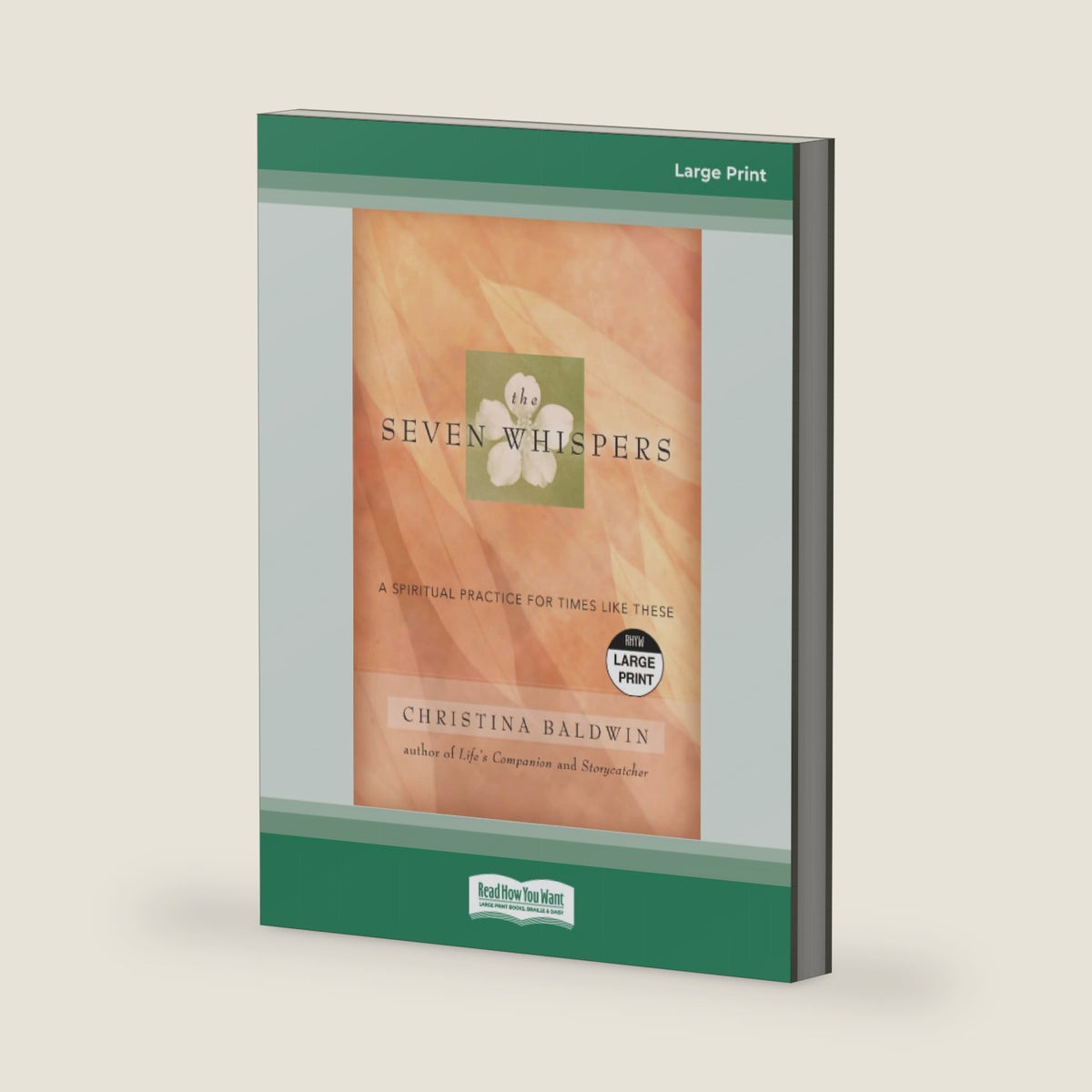 The Seven Whispers: A Spiritual Practice for Times Like These - Large Print by Christina Baldwin