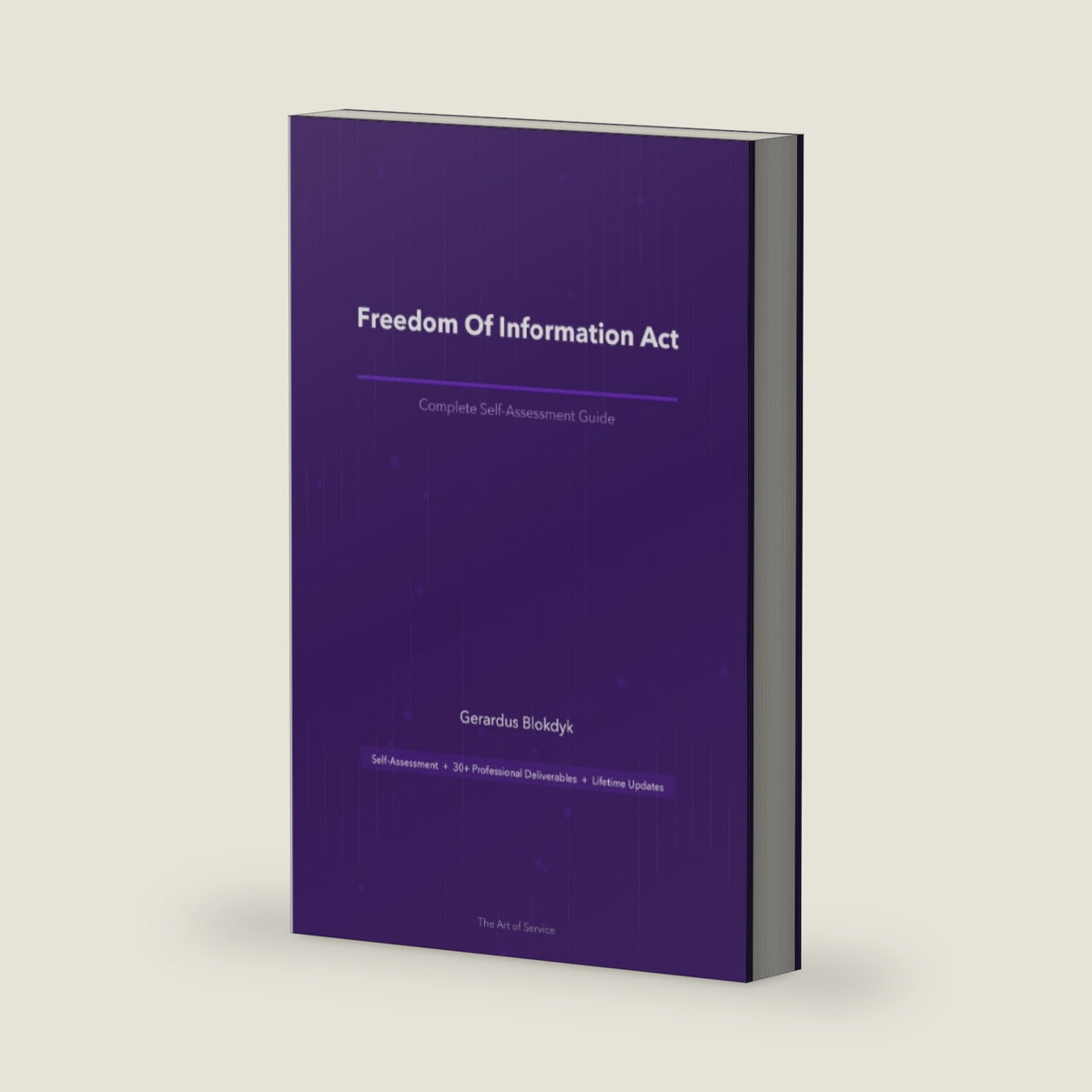 Freedom Of Information Act A Complete Guide by Gerardus Blokdyk